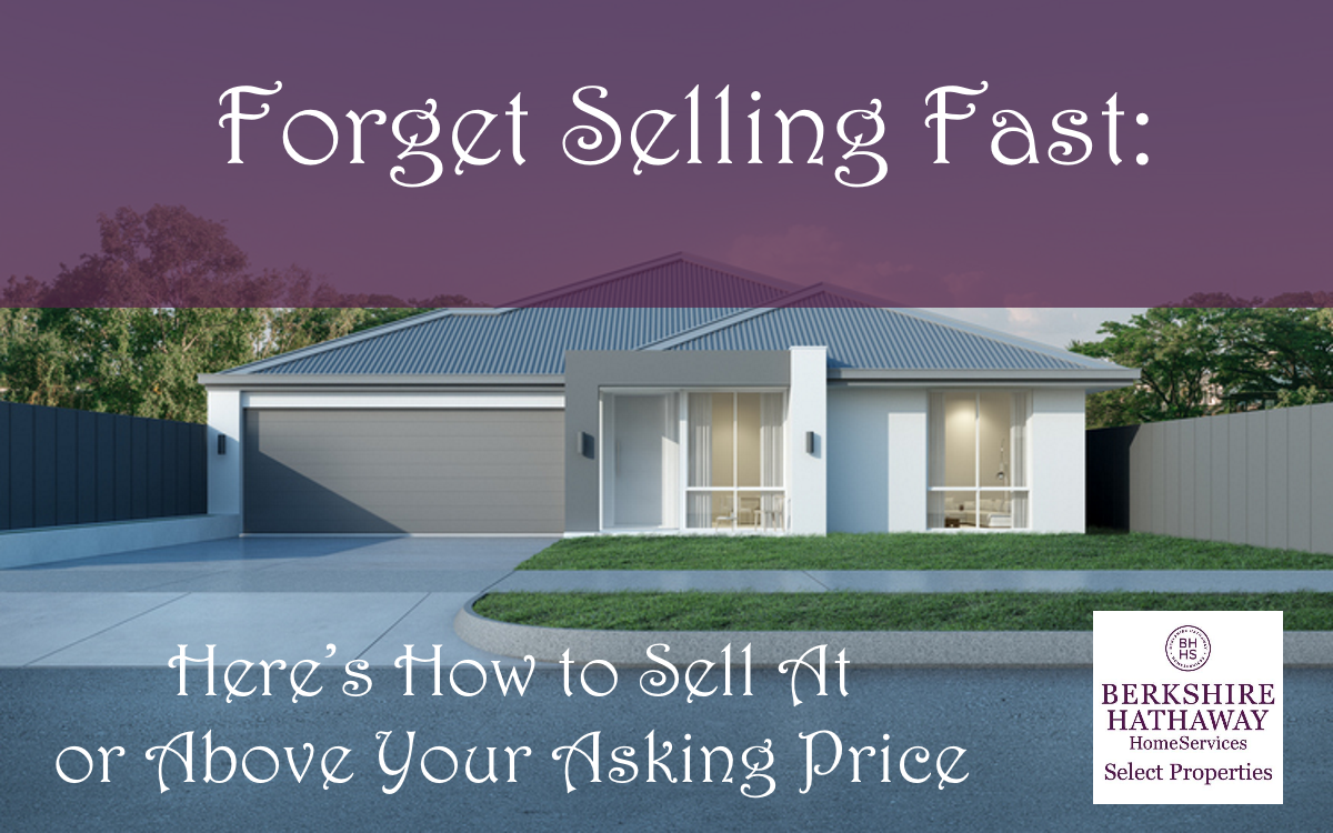 forget selling a home fast sell for your asking price